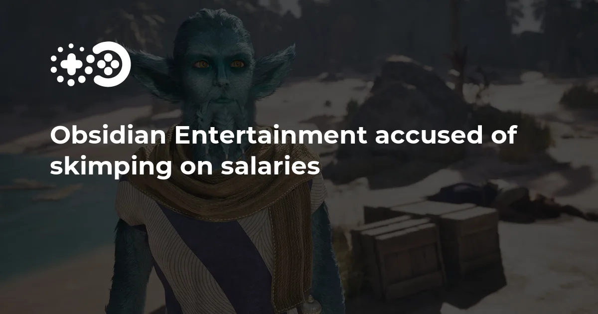 Obsidian Entertainment accused of skimping on salaries