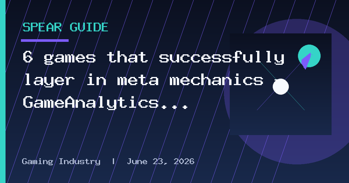 6 games that successfully layer in meta mechanics — GameAnalytics