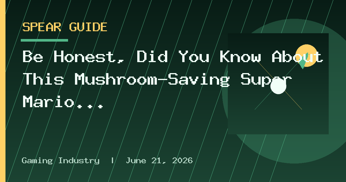 Be Honest, Did You Know About This Mushroom-Saving Super Mario Bros. Trick?