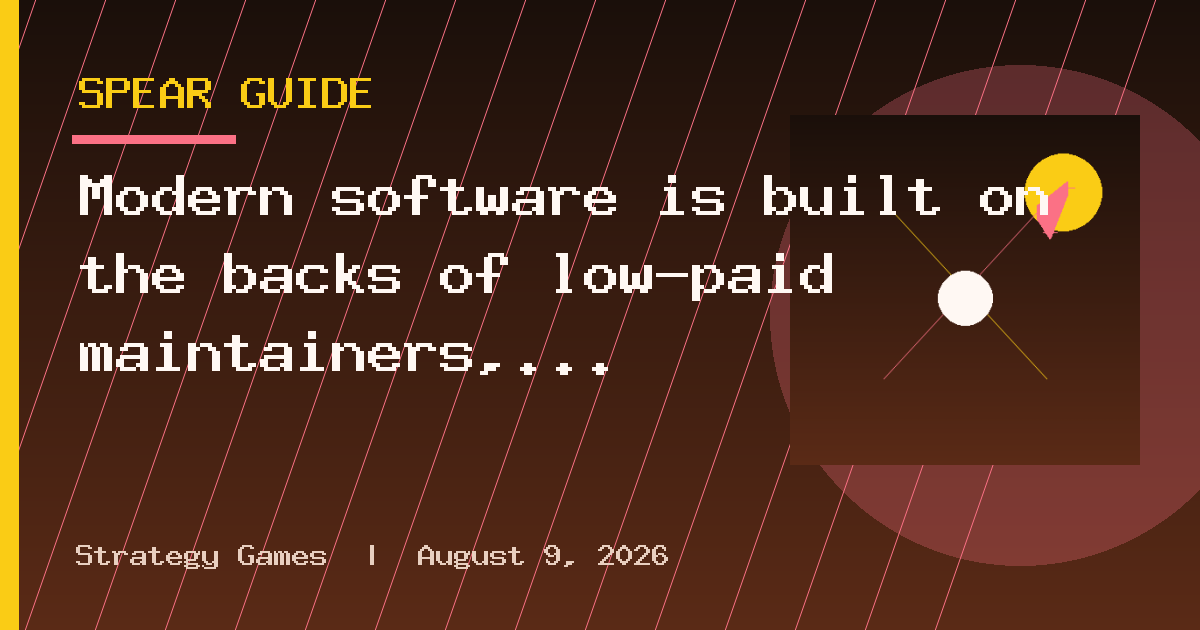 Modern software is built on the backs of low-paid maintainers, opening the door