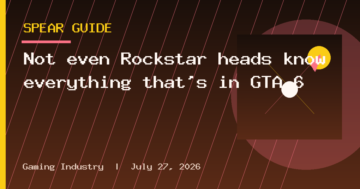 Not even Rockstar heads know everything that's in GTA 6