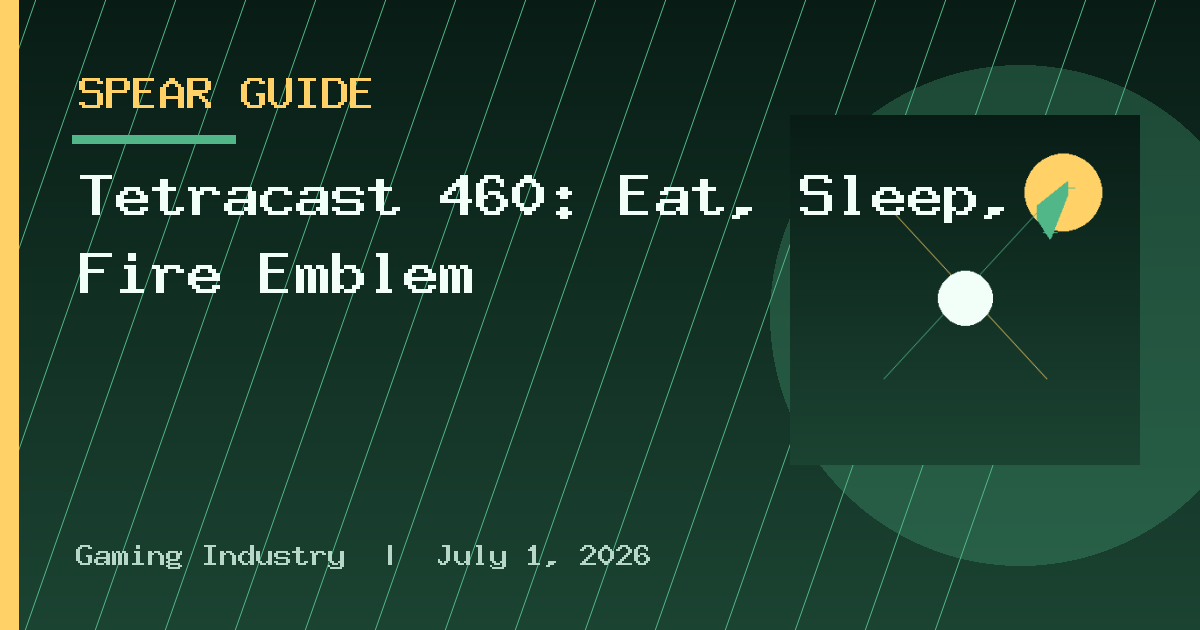 Tetracast 460: Eat, Sleep, Fire Emblem