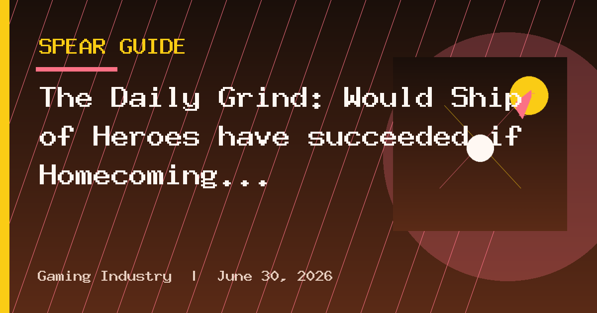 The Daily Grind: Would Ship of Heroes have succeeded if Homecoming didn’t