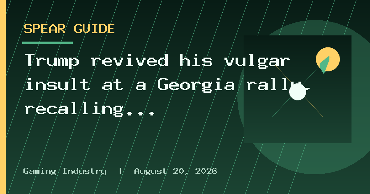 Trump revived his vulgar insult at a Georgia rally, recalling how he asked 10