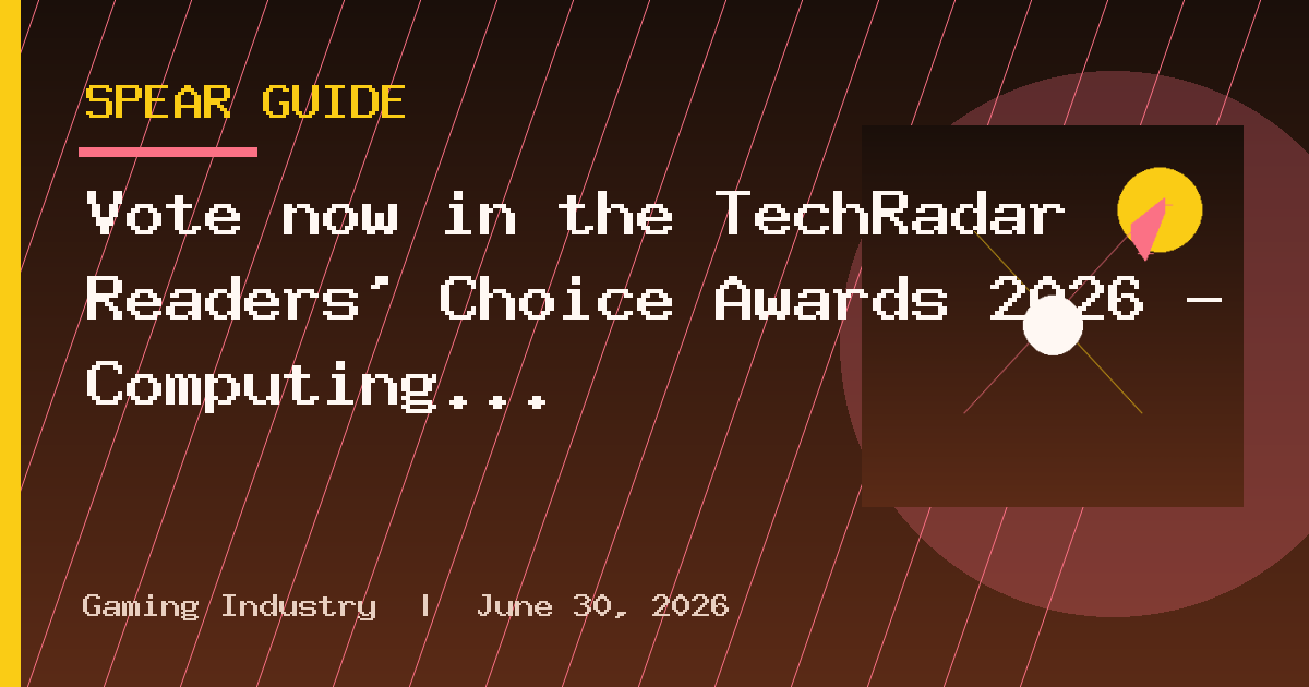 Vote now in the TechRadar Readers' Choice Awards 2026 — Computing & Gaming